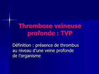 thrombose veineuse profonde tvp