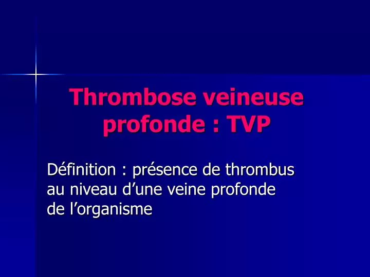 thrombose veineuse profonde tvp