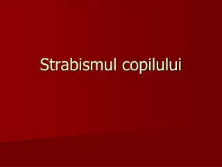 strabismul copilului