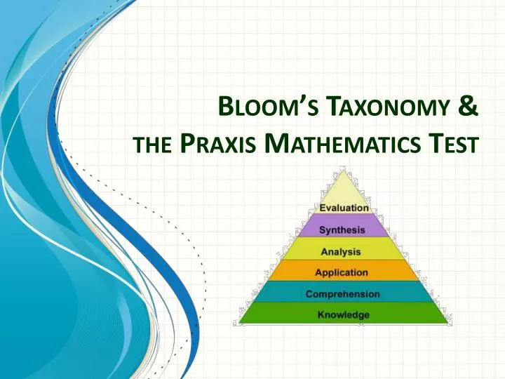 bloom s taxonomy the praxis mathematics test