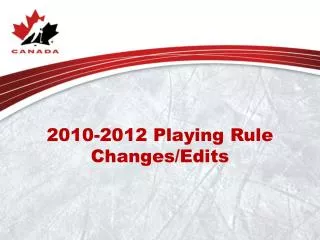 2010-2012 Playing Rule Changes/Edits