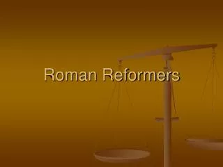 Roman Reformers