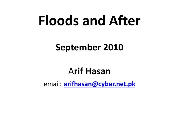 floods and after september 2010 a rif hasan email arifhasan@cyber net pk