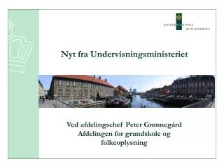 nyt fra undervisningsministeriet