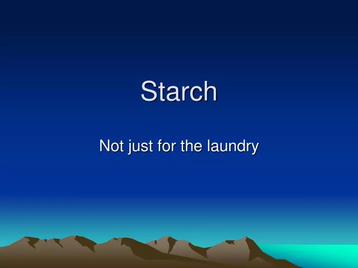 starch