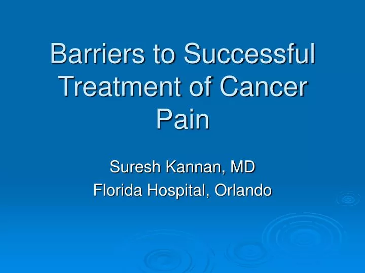 barriers to successful treatment of cancer pain