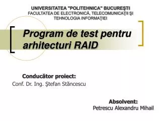 program de test pentru arhitecturi raid
