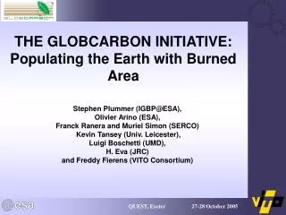 THE GLOBCARBON INITIATIVE: Populating the Earth with Burned Area
