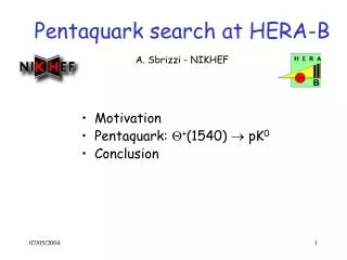 Pentaquark search at HERA-B A. Sbrizzi - NIKHEF