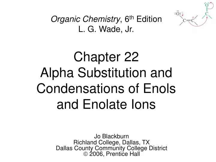 chapter 22 alpha substitution and condensations of enols and enolate ions
