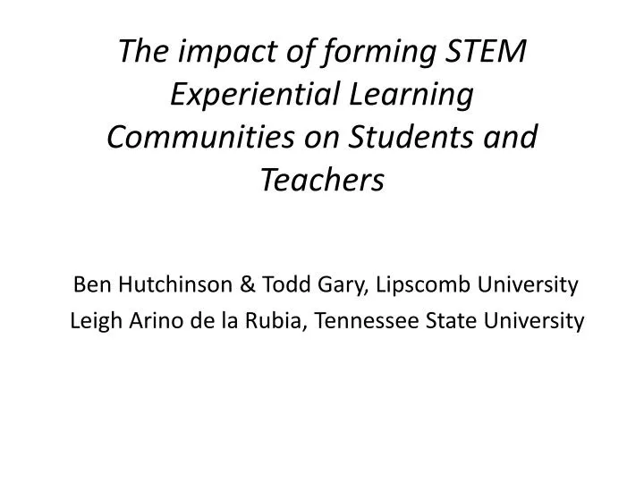 the impact of forming stem experiential learning communities on students and teachers