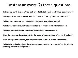 Isostasy answers (?) these questions