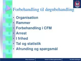 forbehandling til d gnbehandling