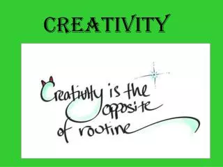 Creativity