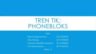 tren tik phonebloks