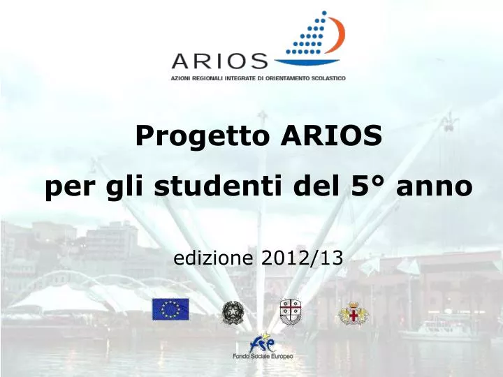 progetto arios per gli studenti del 5 anno edizione 2012 13