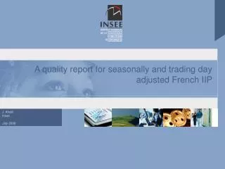 A quality report for seasonally and trading day adjusted French IIP