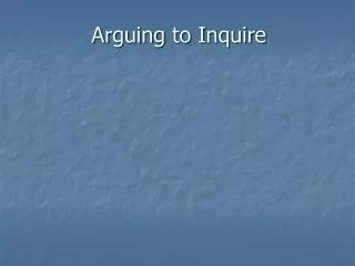 Arguing to Inquire