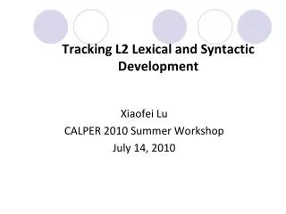 Tracking L2 Lexical and Syntactic Development
