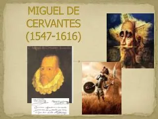 miguel de cervantes 1547 1616