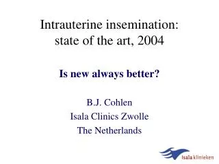 Intrauterine insemination: state of the art, 2004