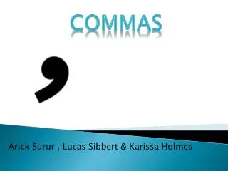 Arick Surur , Lucas Sibbert &amp; Karissa Holmes