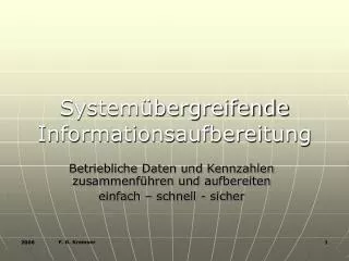 system bergreifende informationsaufbereitung