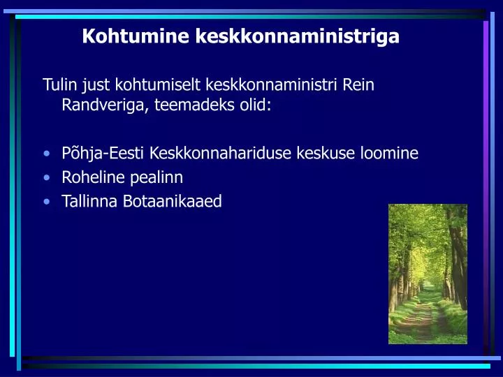 kohtumine keskkonnaministriga