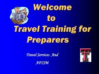Welcome to Travel Training for Preparers