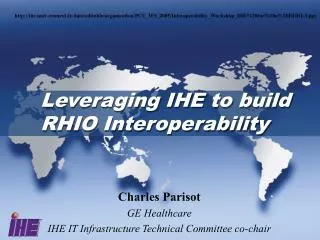 Leveraging IHE to build RHIO Interoperability
