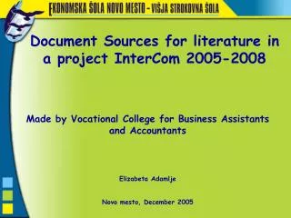 Document Sources for literature in a project InterCom 2005-2008