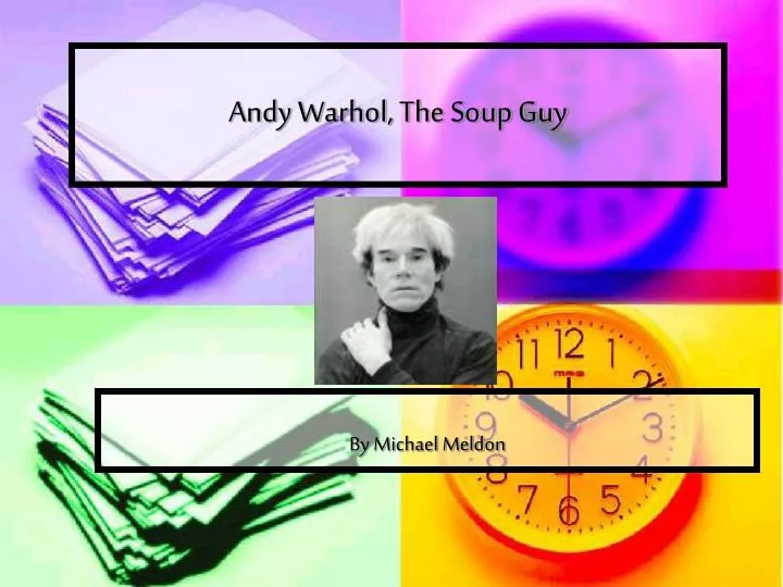 andy warhol the soup guy