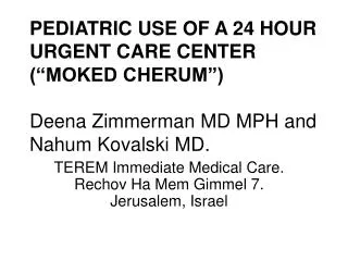 TEREM Immediate Medical Care. Rechov Ha Mem Gimmel 7. Jerusalem, Israel