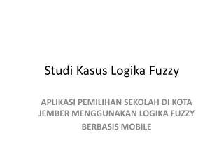 studi kasus logika fuzzy