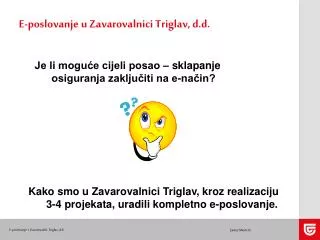 e poslovanje u zavarovalnici triglav d d