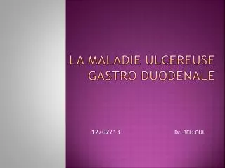 la maladie ulcereuse gastro duodenale