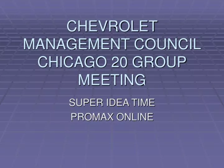 chevrolet management council chicago 20 group meeting