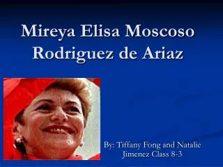 Mireya Elisa Moscoso Rodriguez de Ariaz