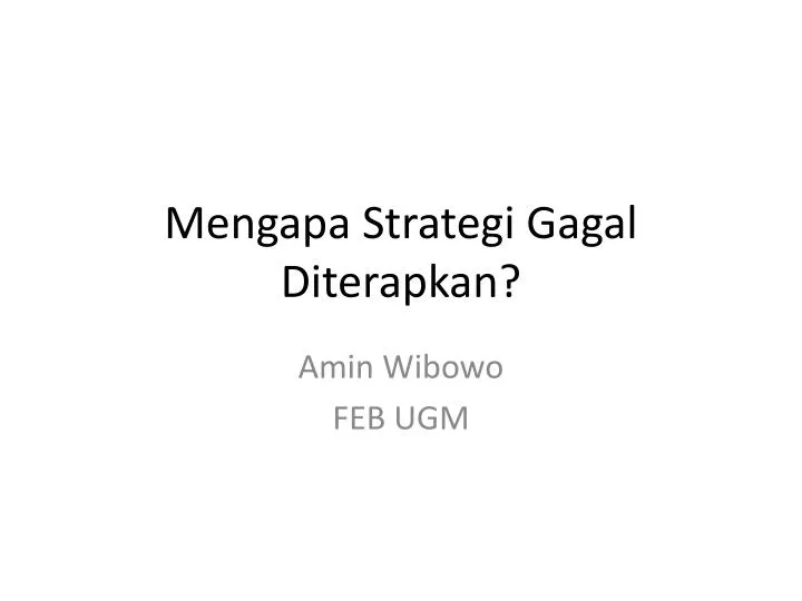 mengapa strategi gagal diterapkan