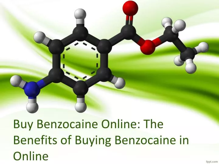 buy benzocaine online the benefits of buying benzocaine in online