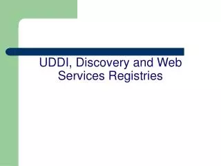UDDI, Discovery and Web Services Registries