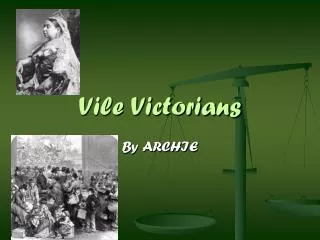 Vile Victorians