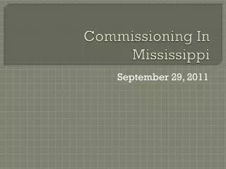 Commissioning In Mississippi