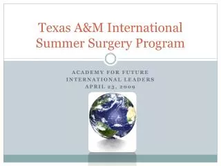 Texas A&amp;M International Summer Surgery Program