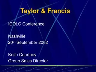 ICOLC Conference Nashville 20 th September 2002 Keith Courtney Group Sales Director