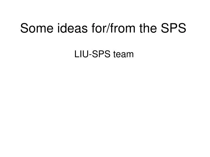 some ideas for from the sps