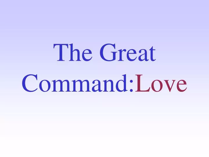 the great command love