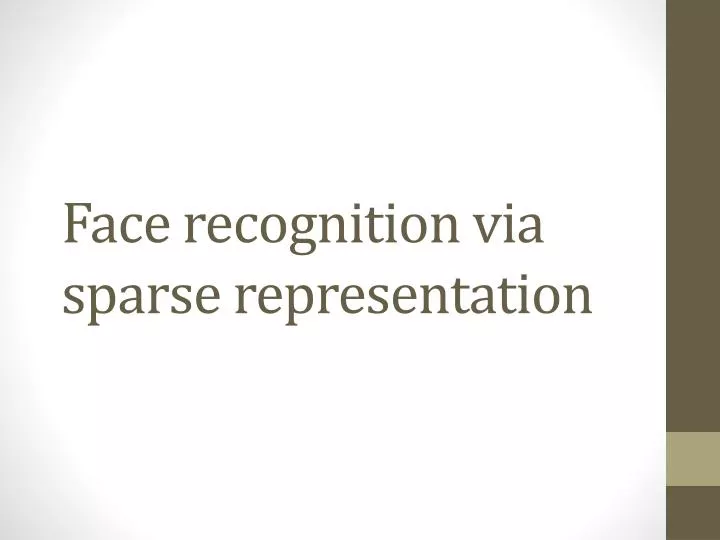 face recognition via sparse representation
