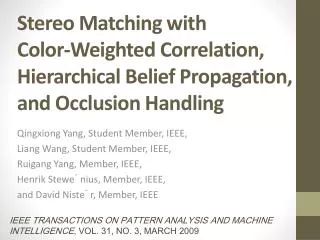 Qingxiong Yang, Student Member, IEEE, Liang Wang, Student Member, IEEE,