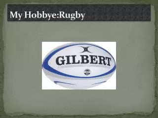 My Hobbye:Rugby
